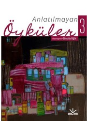 Anlatılmayan Öyküler 3 - Potkal Kitap Yayınları
