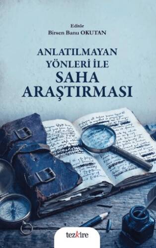 Anlatılmayan Yönleri ile Saha Araştırması - 1