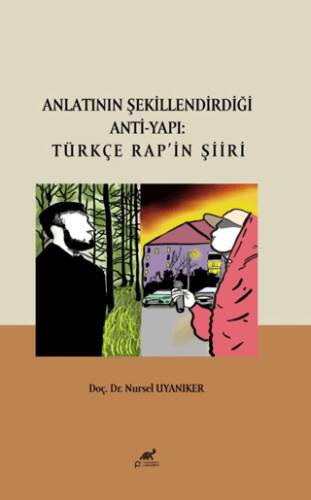 Anlatının Şekillendirdiği Anti-Yapı: Türkçe Rap’ın Şiiri - 1