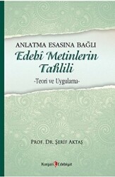 Anlatma Esasına Bağlı Edebi Metinlerin Tahlili - 1