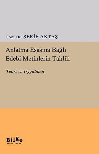 Anlatma Esasına Bağlı Edebi Metinlerin Tahlili - 1