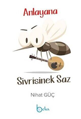 Anlayana Sivrisinek Saz - 1