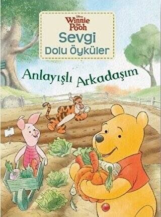 Anlayışlı Arkadaşım - Winnie The Pooh Sevgi Dolu Öyküler - 1