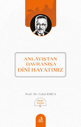 Anlayıştan Davranışa Dini Hayatımız - 1