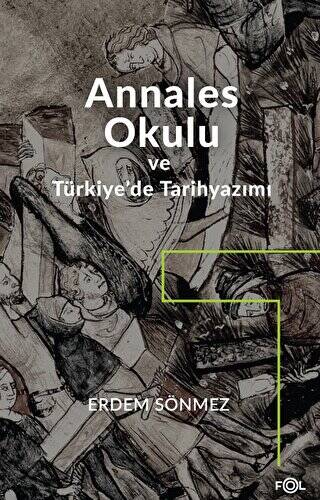 Annales Okulu ve Türkiye’de Tarihyazımı - 1