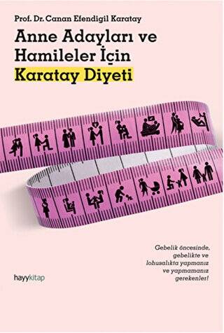 Anne Adayları ve Hamileler İçin Karatay Diyeti - 1