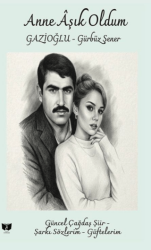 Anne Aşık Oldum - Ateş Yayınları