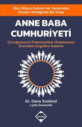 Anne Baba Cumhuriyeti - Çocuğunuzun Potansiyeline Ulaşmasının Önündeki Engelleri Kaldırın - 1