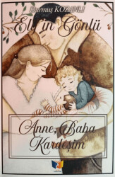 Anne, Baba, Kardeşim - 1