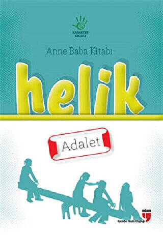 Anne Baba Kitabı: Helik - Adalet - 1