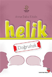 Anne Baba Kitabı: Helik - Doğruluk - 1