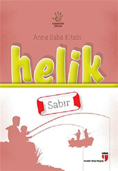 Anne Baba Kitabı: Helik - Sabır - 1