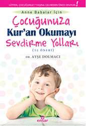 Anne Babalar İçin Çocuğunuza Kur`an Okumayı Sevdirme Yolları - 1