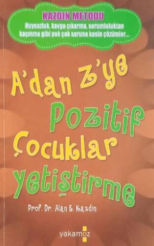 A`dan Z`ye Pozitif Çocuklar Yetiştirme - 1