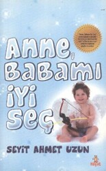 Anne Babamı İyi Seç - 1