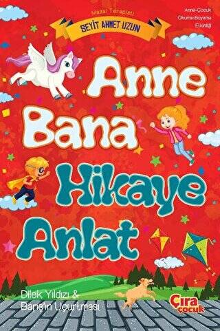 Anne Bana Hikaye Anlat - 1