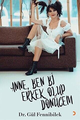 Anne, Ben Bi Erkek Olup Dönücem - 1