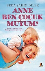 Anne Ben Çocuk muyum? - 1