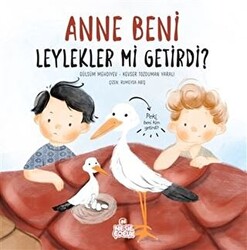 Anne Beni Leylekler mi Getirdi? - 1