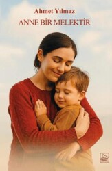 Anne Bir Melektir - Yazardan Direkt Yayınevi