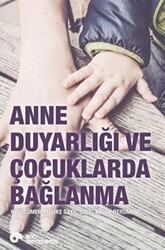 Anne Duyarlığı ve Çocuklarda Bağlanma - Koç Üniversitesi Yayınları