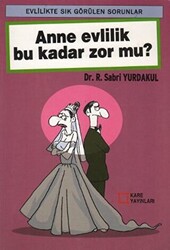 Anne Evlilik Bu Kadar Zor Mu? - 1