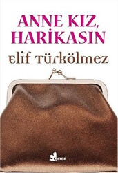 Anne Kız, Harikasın - 1