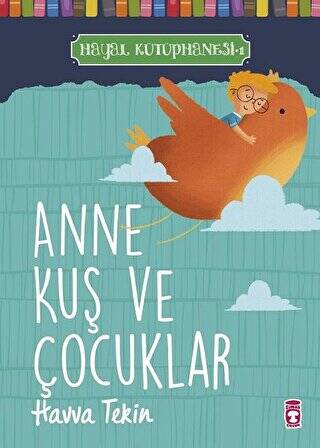 Anne Kuş ve Çocuklar - Hayal Kütüphanesi 1 - 1