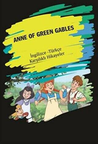 Anne Of Green Gables İngilizce Türkçe Karşılıklı Hikayeler - 1