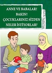 Anne ve Babalar! Bakın! Çocuklarınız Sizden Neler İstiyorlar? - 1