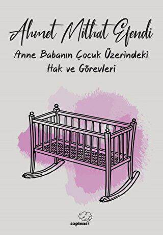 Anne ve Babanın Çocuk Üzerindeki Hak ve Görevleri - 1