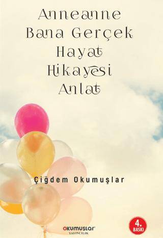 Anneanne Bana Gerçek Hayat Hikayesi Anlat - 1