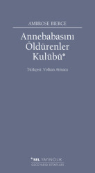 Annebabasını Öldürenler Kulübü - Sel Yayıncılık