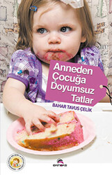 Anneden Çocuğa Doyumsuz Tatlar - Ekinoks Yayın Grubu