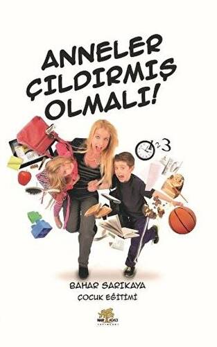 Anneler Çıldırmış Olmalı - 1