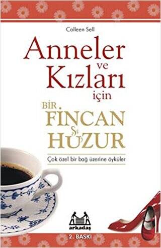 Anneler ve Kızları İçin Bir Fincan Huzur - 1