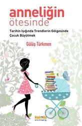 Anneliğin Ötesinde - 1