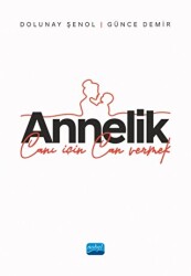 Annelik - Canı İçin Can Vermek - 1