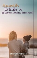Annelik, Evlilik ve Modern Kadın Bilmecesi - Sola Unitas