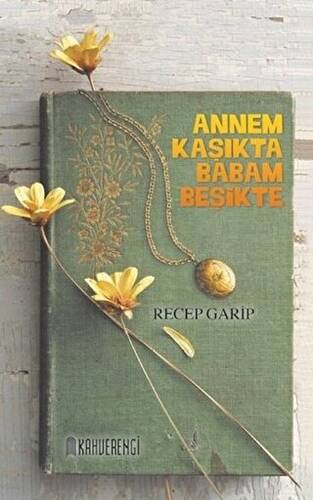 Annem Kaşıkta Babam Beşikte - 1