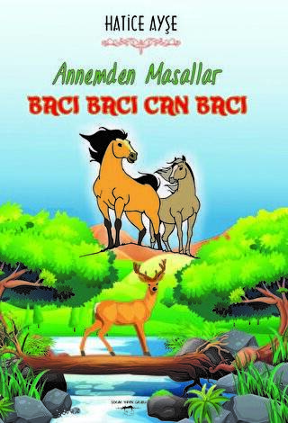 Annemden Masallar - Bacı Bacı Can Bacı - 1