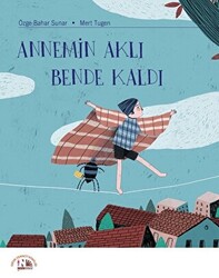 Annemin Aklı Bende Kaldı - 1