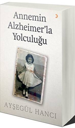 Annemin Alzheimer’la Yolculuğu - 1