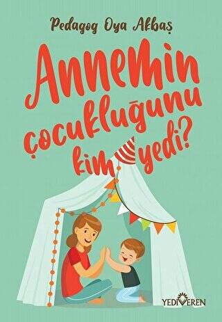 Annemin Çocukluğunu Kim Yedi? - 1