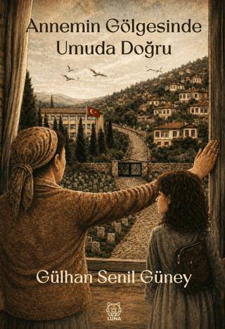 Annemin Gölgesinde Umuda Doğru - 1