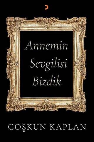 Annemin Sevgilisi Bizdik - 1