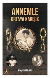 Annemle Ortaya Karışık - Alter Yayıncılık