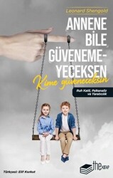 Annene Bile Güvenemeyeceksen Kime Güveneceksin - 1