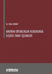 Anonim Ortaklıklar Hukukunda İlişkili Taraf İşlemleri - 1