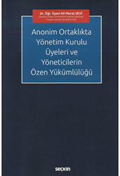 Anonim Ortaklıkta Yönetim Kurulu Üyeleri ve Yöneticilerin Özen Yükümlülüğü - 1